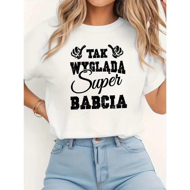Women s Polish Tak Wyglada Super Babcia Grandma T-Shirt - Casual Short Sleeve Round Neck Top with Polish Lettering, H-Line Fit for Spring S белый
Women s Polish Tak Wyglada Super Babcia Grandma T-Shirt - Casual Short Sleeve Round Neck Top with Polish Lettering, H-Line Fit for Spring S белый