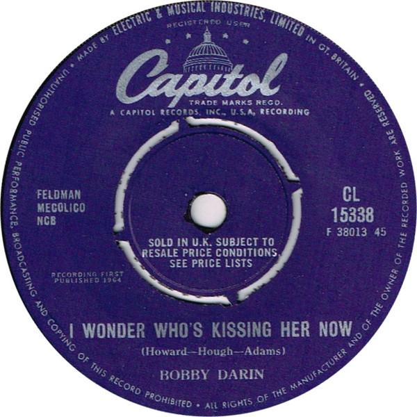 7inch Record BOBBY DARIN - I Wonder Who s Kissing Her Now / As CL15338 Capitol Records 1964 UK Rock Used
7inch Record BOBBY DARIN - I Wonder Who s Kissing Her Now / As CL15338 Capitol Records 1964 UK Rock Used
