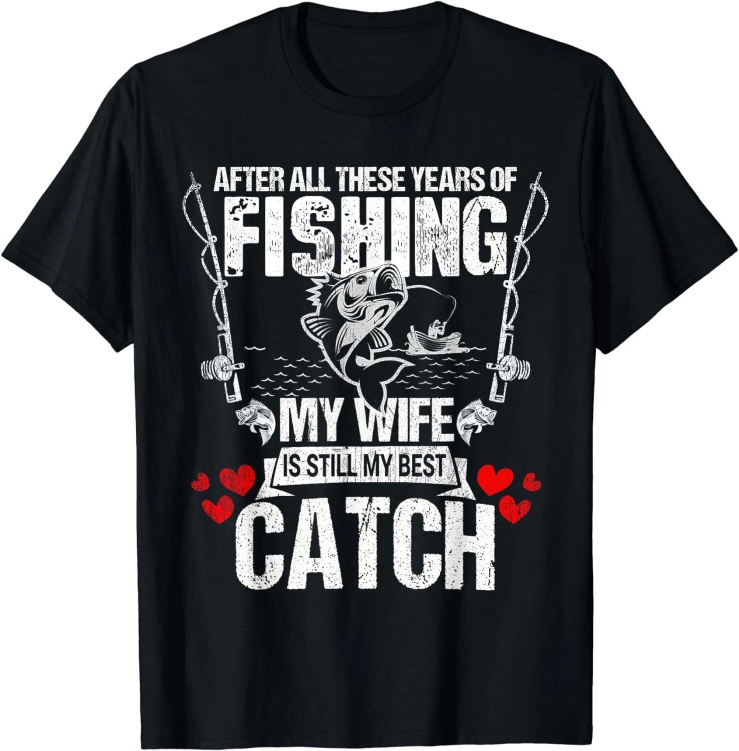 Fisherman My Wife Still My Best Catch Valentines Day. Gift Unisex T-Shirt 3XL
Fisherman My Wife Still My Best Catch Valentines Day. Gift Unisex T-Shirt 3XL