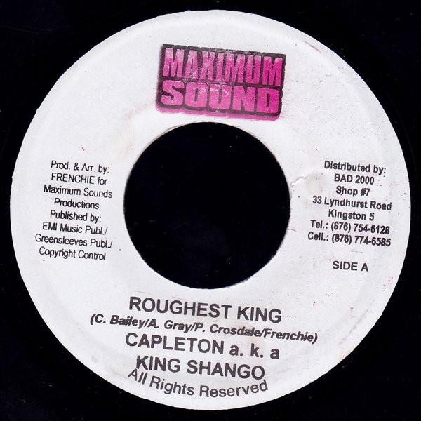 7inch Record CAPLETON A.K.A. KING SHANGO - Roughest King NONE Maximum Sound 2003 Jamaica Reggae, Ska & Dub Used
7inch Record CAPLETON A.K.A. KING SHANGO - Roughest King NONE Maximum Sound 2003 Jamaica Reggae, Ska & Dub Used