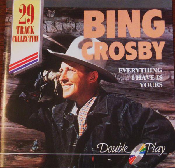 CD BING CROSBY Everything I Have Is Yours 29 Trac GRF016 DOUBLE PLAY Europe Jazz Used
CD BING CROSBY Everything I Have Is Yours 29 Trac GRF016 DOUBLE PLAY Europe Jazz Used