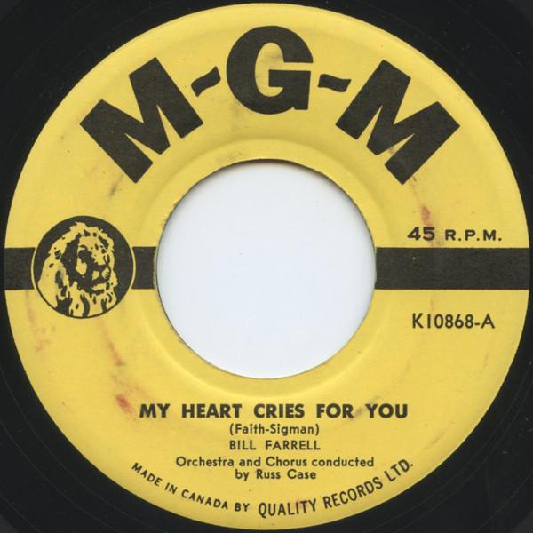 7inch Record BILL FARRELL - My Heart Cries Out For You K10868 MGM Records - Canada Pop Used
7inch Record BILL FARRELL - My Heart Cries Out For You K10868 MGM Records - Canada Pop Used