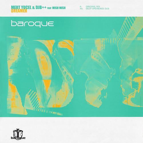 12inch Record MERT YUCEL & DJB & MISH MISH - Dreamer BARQ034 Baroque Records 2003 UK Dance & Electronica Used
12inch Record MERT YUCEL & DJB & MISH MISH - Dreamer BARQ034 Baroque Records 2003 UK Dance & Electronica Used