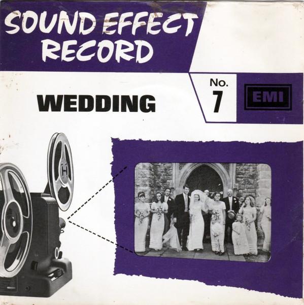 7inch Record NO ARTIST - Wedding EFX107 EMI 1967 UK Sound Effects & Nature Used
7inch Record NO ARTIST - Wedding EFX107 EMI 1967 UK Sound Effects & Nature Used