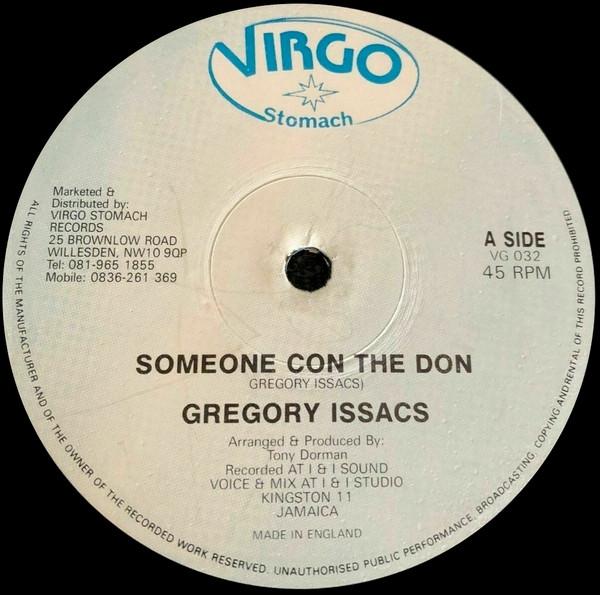 12inch Record GREGORY ISAACS / FRANKIE JONES, SCO - Someone Con The Don / Oh Carol VG032 Virgo Stomach 1990 UK Reggae, Ska & Dub
12inch Record GREGORY ISAACS / FRANKIE JONES, SCO - Someone Con The Don / Oh Carol VG032 Virgo Stomach 1990 UK Reggae, Ska & Dub