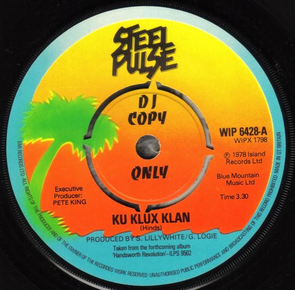 7inch Record STEEL PULSE - Ku Klux Klan WIP6428 Island Records 1978 UK Reggae, Ska & Dub Used
7inch Record STEEL PULSE - Ku Klux Klan WIP6428 Island Records 1978 UK Reggae, Ska & Dub Used