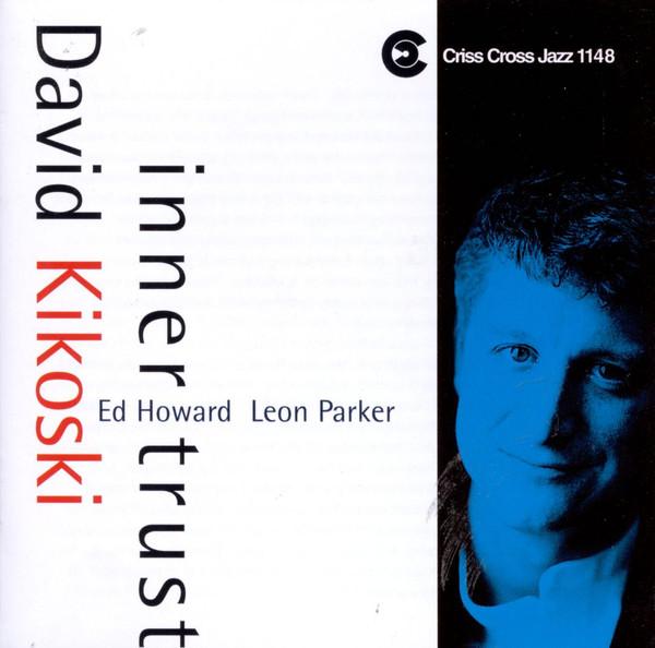 CD DAVID KIKOSKI - INNER TRUST Criss1148CD Criss Cross Jaz 1997 Netherland Jazz Used
CD DAVID KIKOSKI - INNER TRUST Criss1148CD Criss Cross Jaz 1997 Netherland Jazz Used