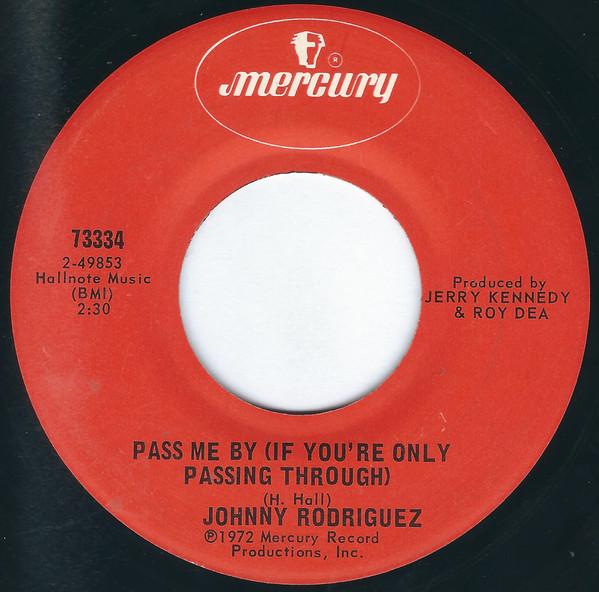 7inch Record JOHNNY RODRIGUEZ - Pass Me By (If You re Only Passing 73334 Mercury 1972 US Folk Used
7inch Record JOHNNY RODRIGUEZ - Pass Me By (If You re Only Passing 73334 Mercury 1972 US Folk Used