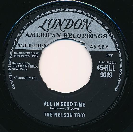 7inch Record NELSON TRIO - All In Good Time 45HLL9019 London Records 1959 UK Folk Used
7inch Record NELSON TRIO - All In Good Time 45HLL9019 London Records 1959 UK Folk Used