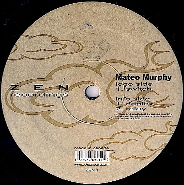 12inch Record MATEO MURPHY - Switch ZEN1 Zen Recordings 2001 Canada Dance & Electronica Used
12inch Record MATEO MURPHY - Switch ZEN1 Zen Recordings 2001 Canada Dance & Electronica Used