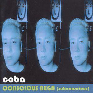 CD COBA - CONSCIOUS NEGA(subconscious) TOCT10222 Eastworld 1998 Japan ObiDance & Electronica Used
CD COBA - CONSCIOUS NEGA(subconscious) TOCT10222 Eastworld 1998 Japan ObiDance & Electronica Used