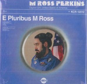 CD M ROSS PERKINS - E Pluribus M Ross KCR12012 Karma Chief Rec 2022 US Rock
CD M ROSS PERKINS - E Pluribus M Ross KCR12012 Karma Chief Rec 2022 US Rock