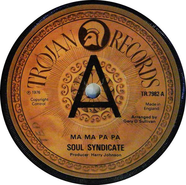 7inch Record SOUL SYNDICATE - Ma Ma Pa Pa TR7982PROMO Trojan Records 1976 UK Reggae, Ska & Dub Used
7inch Record SOUL SYNDICATE - Ma Ma Pa Pa TR7982PROMO Trojan Records 1976 UK Reggae, Ska & Dub Used