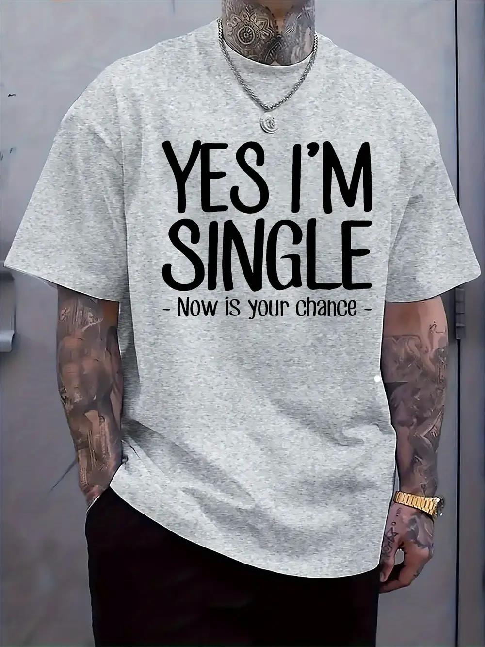 YES I M SINGLE - NOW IS YOUR CHANCE Graphic T-shirt - Light Grey Casual Short Sleeve Tee with Bold Black Print XXL
YES I M SINGLE - NOW IS YOUR CHANCE Graphic T-shirt - Light Grey Casual Short Sleeve Tee with Bold Black Print XXL