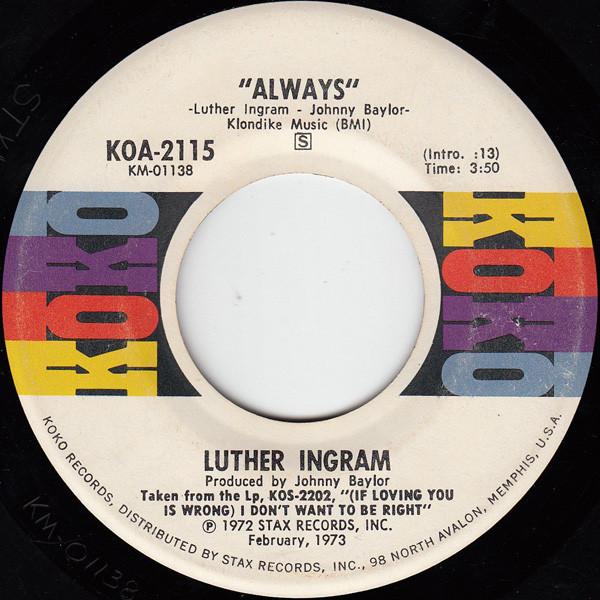 7inch Record LUTHER INGRAM Always KOA2115 KoKo 1973 US SoulFunk Used
7inch Record LUTHER INGRAM Always KOA2115 KoKo 1973 US SoulFunk Used