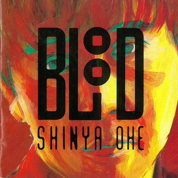CD SHINYA OHE - Blood PC004 Portrait Record 1988 Japan Dance & Electronica Used
CD SHINYA OHE - Blood PC004 Portrait Record 1988 Japan Dance & Electronica Used