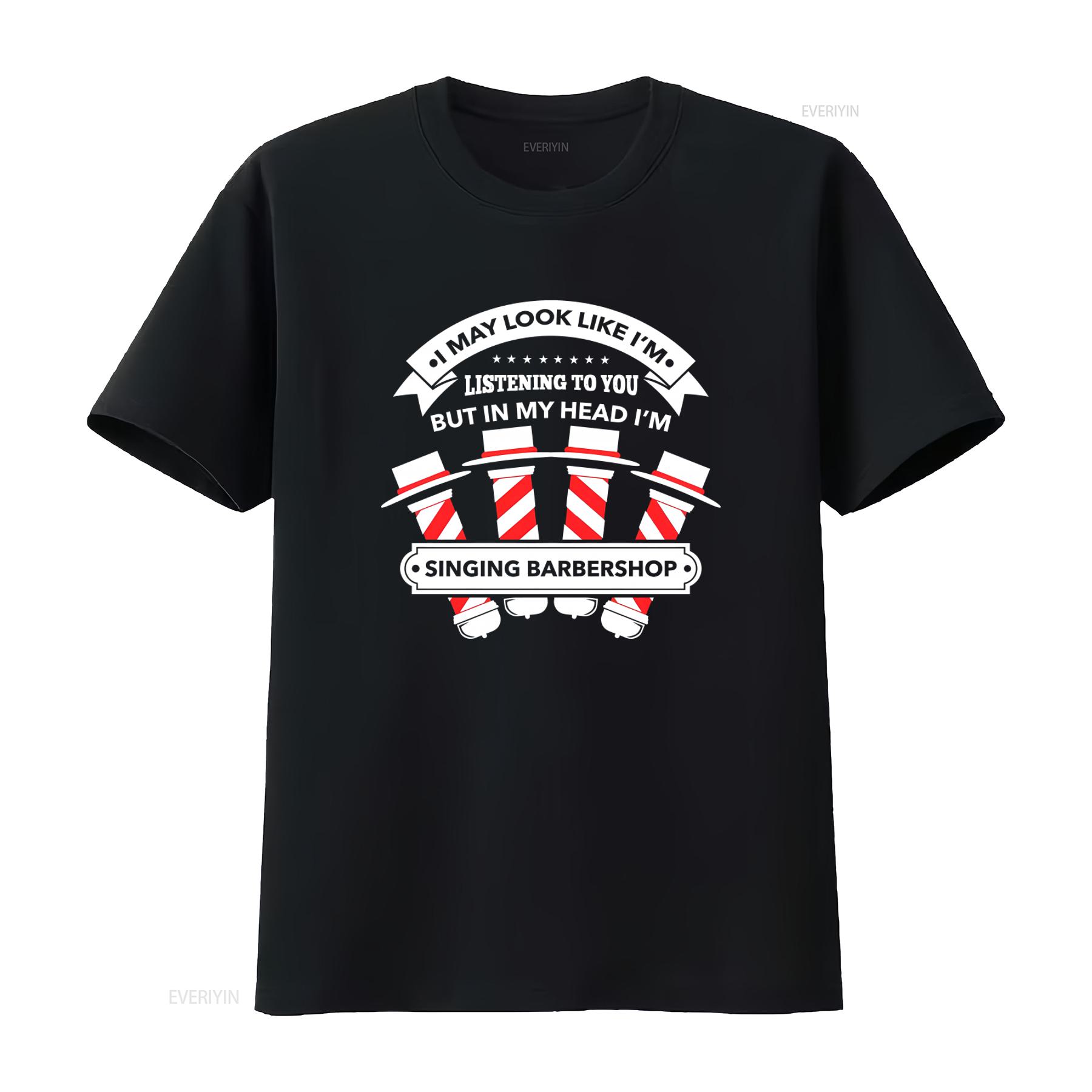 Funny Barbershop Quartet T Shirt I May Look Like Listening But Singing in Head Design vintage Washed designer clothes Slightly 4XL
Funny Barbershop Quartet T Shirt I May Look Like Listening But Singing in Head Design vintage Washed designer clothes Slightly 4XL