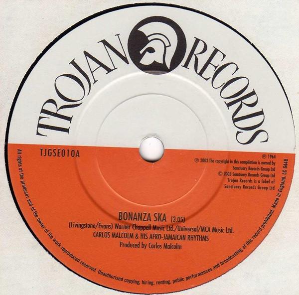 7inch Record CARLOS MALCOLM & HIS AFRO-JAMAICAN - Bonanza Ska / Phoenix City TJGSE010 Trojan Records 2003 UK Reggae, Ska & Dub Used
7inch Record CARLOS MALCOLM & HIS AFRO-JAMAICAN - Bonanza Ska / Phoenix City TJGSE010 Trojan Records 2003 UK Reggae, Ska & Dub Used