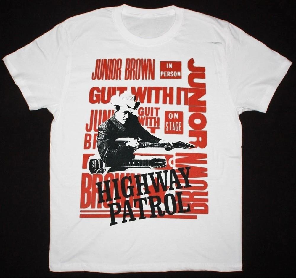 JUNIOR BROWN HIGHWAY PATROL IN PERSON 1990#039;S Shirt White Unisex T-Shirt L
JUNIOR BROWN HIGHWAY PATROL IN PERSON 1990#039;S Shirt White Unisex T-Shirt L
