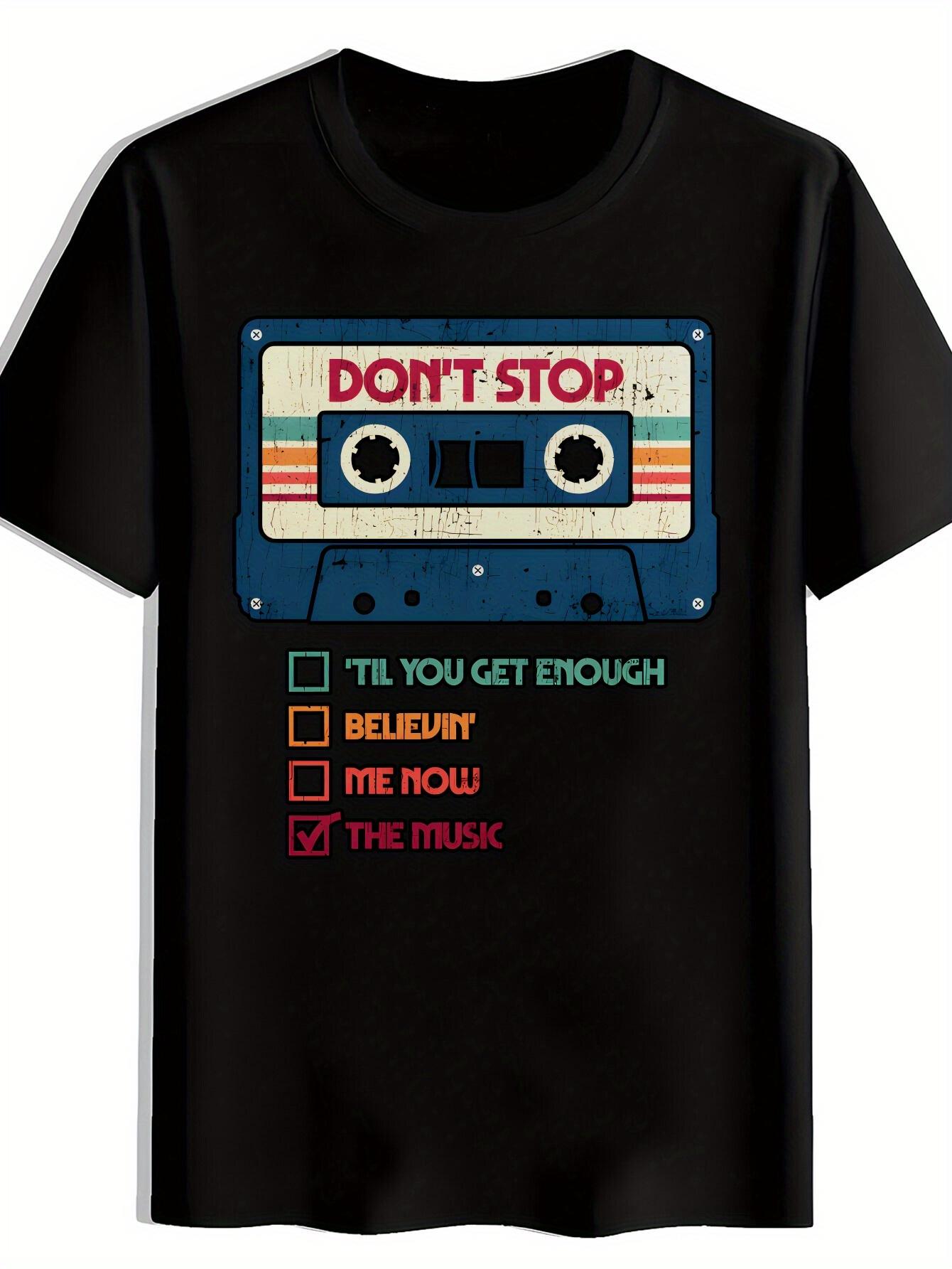 Black Don t Stop Cassette Tape Graphic T-shirt - Casual Crew Neck Short Sleeve Tee with Til You Get Enough Believin Quote XXL
Black Don t Stop Cassette Tape Graphic T-shirt - Casual Crew Neck Short Sleeve Tee with Til You Get Enough Believin Quote XXL