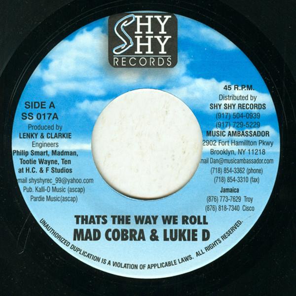 7inch Record MAD COBRA & LUKIE D - Thats The Way We Roll SS017 Shy Shy Records 2000 US Reggae, Ska & Dub Used
7inch Record MAD COBRA & LUKIE D - Thats The Way We Roll SS017 Shy Shy Records 2000 US Reggae, Ska & Dub Used