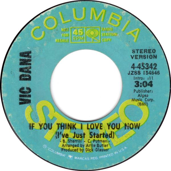 7inch Record VIC DANA - If You Think I Love You Now (I ve J 445342 Columbia 1971 US Folk Used
7inch Record VIC DANA - If You Think I Love You Now (I ve J 445342 Columbia 1971 US Folk Used