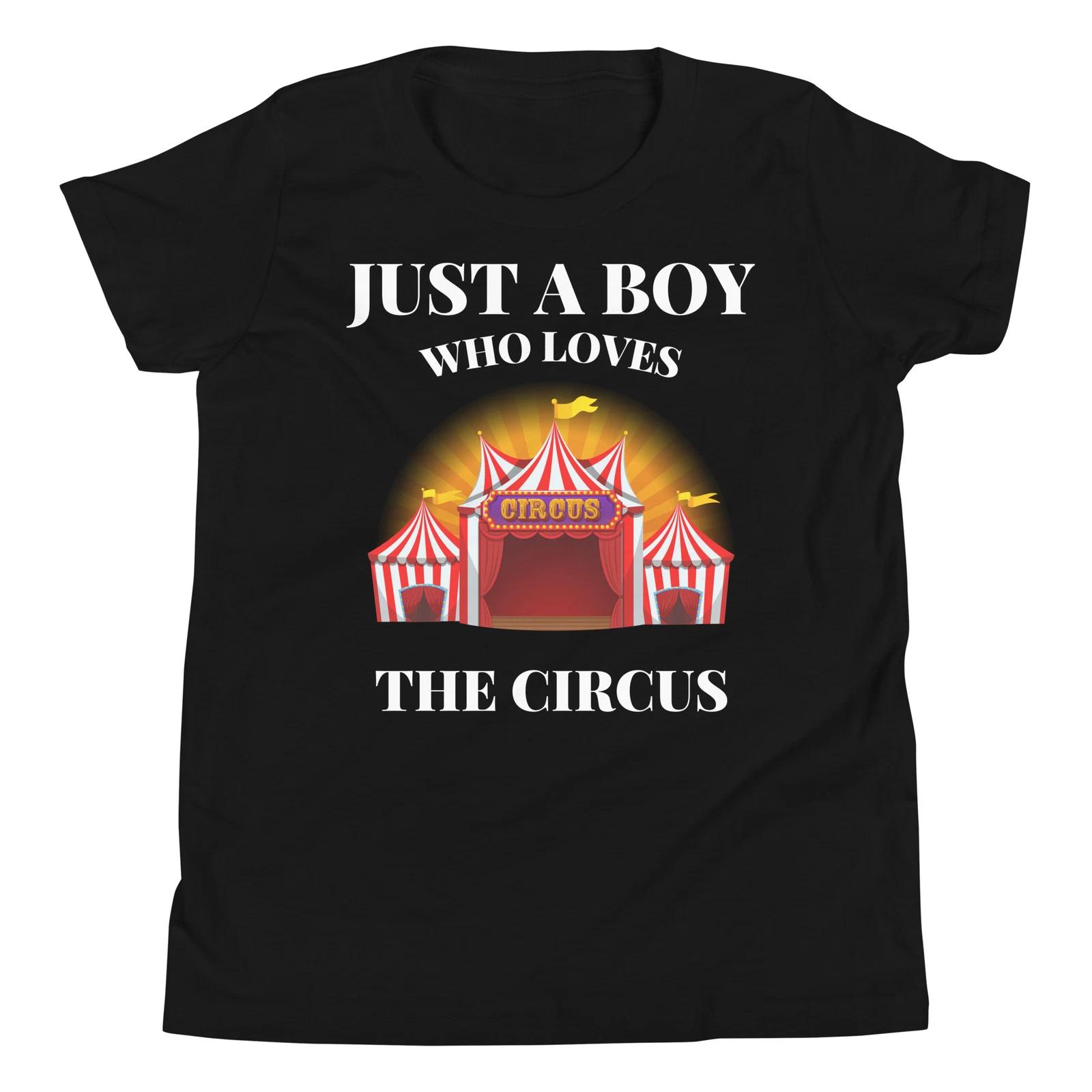 Just a Boy Who Loves The Circus Carnival Party Theme Youth Short Sleeve T-Shirt 110
Just a Boy Who Loves The Circus Carnival Party Theme Youth Short Sleeve T-Shirt 110