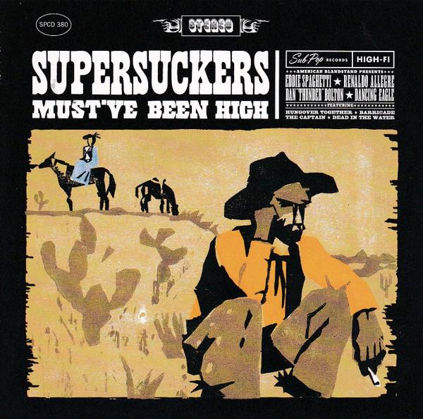 CD SUPERSUCKERS Mustve Been High SPCD380 Sub pop 1997 Germany Rock Used
CD SUPERSUCKERS Mustve Been High SPCD380 Sub pop 1997 Germany Rock Used