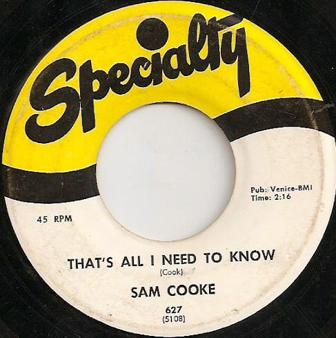 7inch Record SAM COOKE - That s All I Need To Know / I Don t 627 Specialty 1958 US Soul/Funk Used
7inch Record SAM COOKE - That s All I Need To Know / I Don t 627 Specialty 1958 US Soul/Funk Used