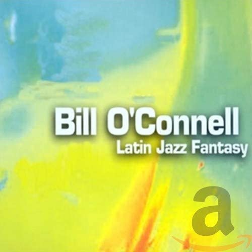 CD BILL O CONNELL - Latin Jazz Fantasy-Duo Trio Quartet RCD18 Random Chance 2004 US Latin Used
CD BILL O CONNELL - Latin Jazz Fantasy-Duo Trio Quartet RCD18 Random Chance 2004 US Latin Used