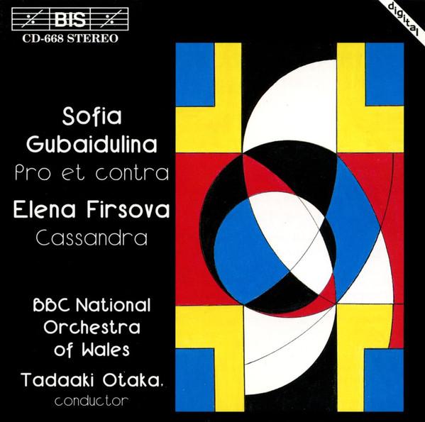 CD SOFIA GUBAIDULINA, ELENA FIRSOVA, B - Pro et Contra / Cassandra BISCD668 BIS 1994 Sweden Classical Used
CD SOFIA GUBAIDULINA, ELENA FIRSOVA, B - Pro et Contra / Cassandra BISCD668 BIS 1994 Sweden Classical Used