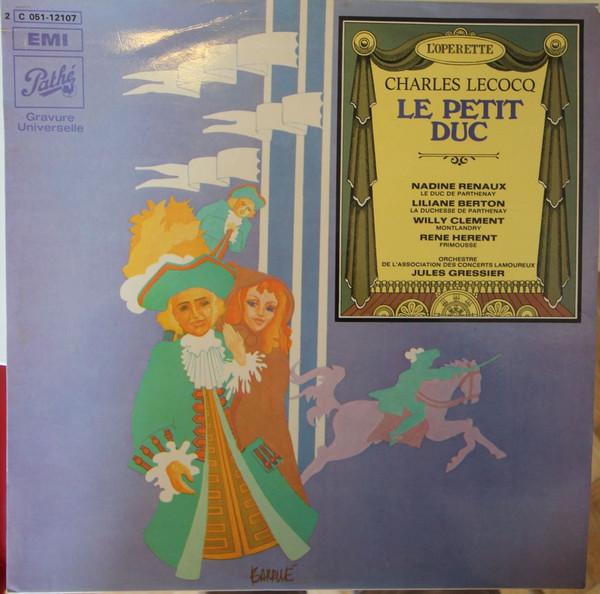 LP Record CHARLES LECOCQ WILLY CLMENT NADI Le Petit Duc 2C05112107 PATHE France Classical Used
LP Record CHARLES LECOCQ WILLY CLMENT NADI Le Petit Duc 2C05112107 PATHE France Classical Used