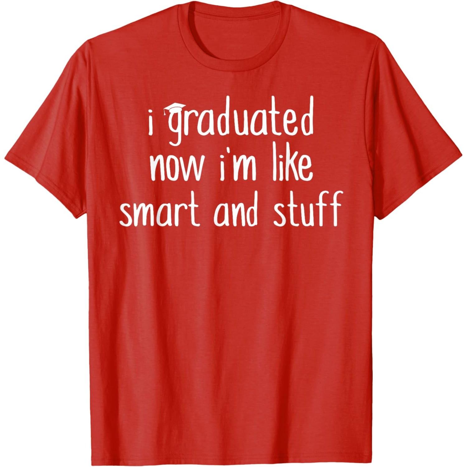 I Graduated Now I m Like Smart And Stuff Funny Graduation Graphic Tee Casual Cotton T-Shirt S
I Graduated Now I m Like Smart And Stuff Funny Graduation Graphic Tee Casual Cotton T-Shirt S