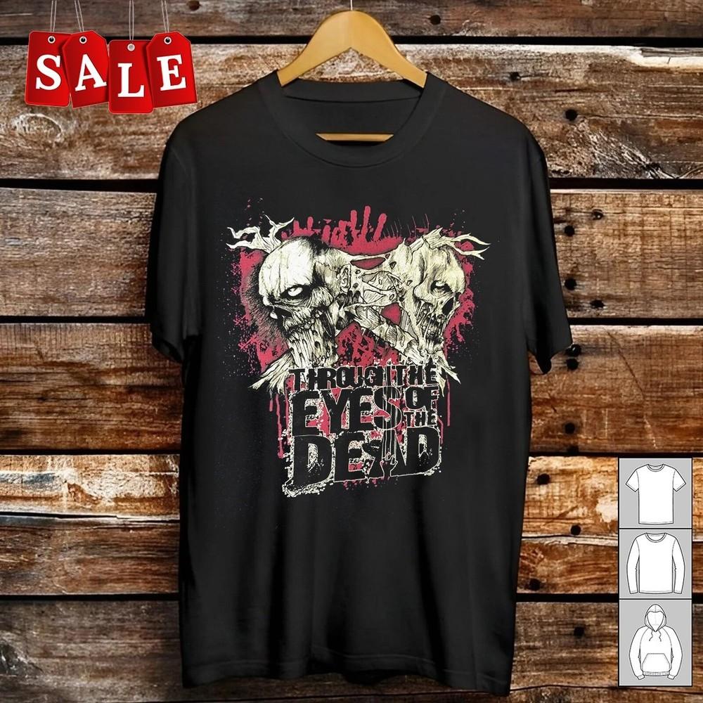 New Popular Through The Eyes Of The Dead Gift For Fans Unisex S5XL Shirt WE62 Unisex T-Shirt S
New Popular Through The Eyes Of The Dead Gift For Fans Unisex S5XL Shirt WE62 Unisex T-Shirt S