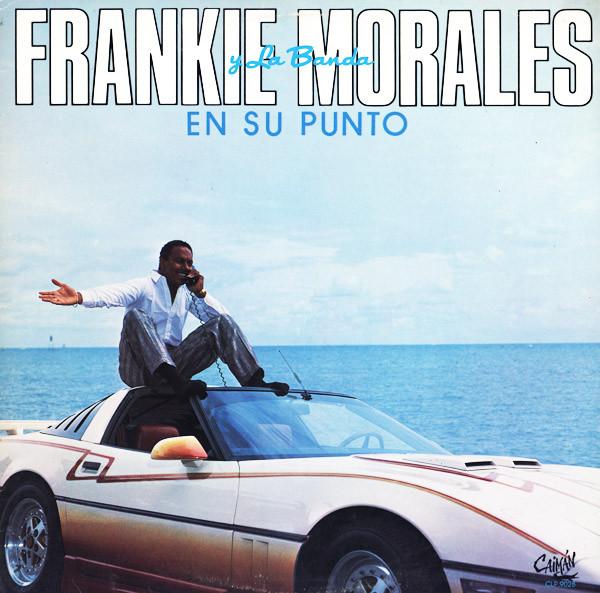 LP Record FRANKIE MORALES Y LA BANDA En Su Punto CLP9028 CAIMAN 1987 US Latin Used
LP Record FRANKIE MORALES Y LA BANDA En Su Punto CLP9028 CAIMAN 1987 US Latin Used
