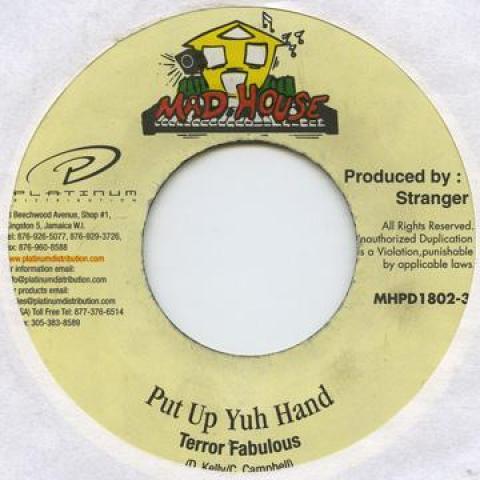7inch Record TERROR FABULOUS - Put Up Yuh Hand MHPD18023 Mad House 1994 Jamaica Reggae, Ska & Dub
7inch Record TERROR FABULOUS - Put Up Yuh Hand MHPD18023 Mad House 1994 Jamaica Reggae, Ska & Dub