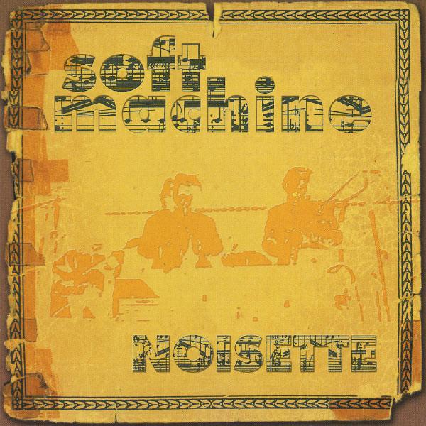 CD SOFT MACHINE - Noisette RUNE130 Cuneiform Recor 2000 US Jazz Used
CD SOFT MACHINE - Noisette RUNE130 Cuneiform Recor 2000 US Jazz Used
