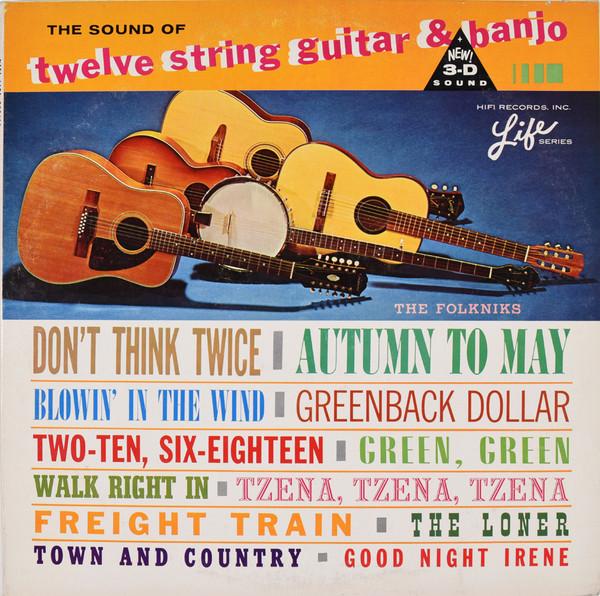 LP Record FOLKNIKS The Sound Of Twelve String Guitar L1017 HiFi Records US CountryFolk Used
LP Record FOLKNIKS The Sound Of Twelve String Guitar L1017 HiFi Records US CountryFolk Used