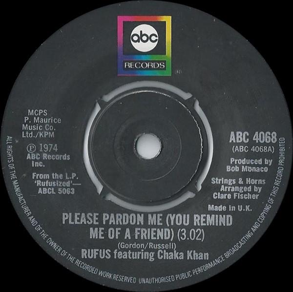 7inch Record RUFUS & CHAKA KHAN - Please Pardon Me (You Remind Me Of ABC4068 ABC Records 1975 UK Soul/Funk Used
7inch Record RUFUS & CHAKA KHAN - Please Pardon Me (You Remind Me Of ABC4068 ABC Records 1975 UK Soul/Funk Used