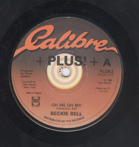 7inch Record BECKIE BELL Oh Me Oh My PLUS2 Calibre Plus 1980 UK SoulFunk Used
7inch Record BECKIE BELL Oh Me Oh My PLUS2 Calibre Plus 1980 UK SoulFunk Used
