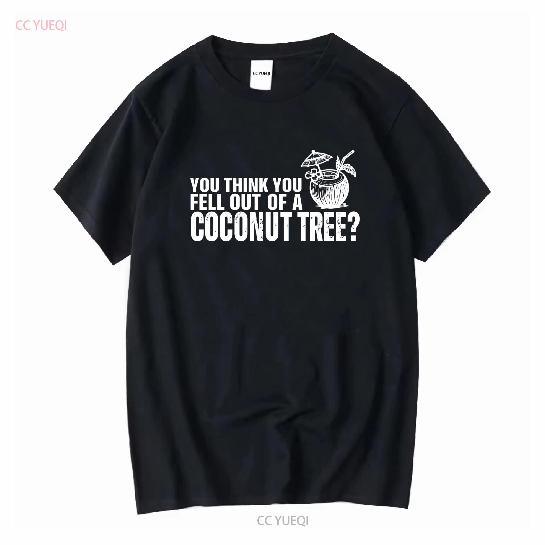 Kamala You Think Fell Out Of A Coconut Tree T Shirt Harris Mamala Meme Heavy Cotton long or short sleeves vintage Washed 4XL
Kamala You Think Fell Out Of A Coconut Tree T Shirt Harris Mamala Meme Heavy Cotton long or short sleeves vintage Washed 4XL