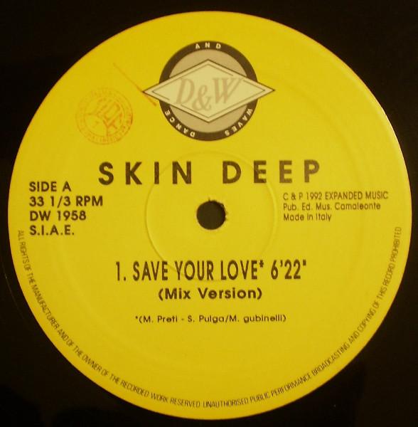 12inch Record SKIN DEEP Save Your Love DW1958 Dance And Waves 1992 Italy Dance Electronica Used
12inch Record SKIN DEEP Save Your Love DW1958 Dance And Waves 1992 Italy Dance Electronica Used