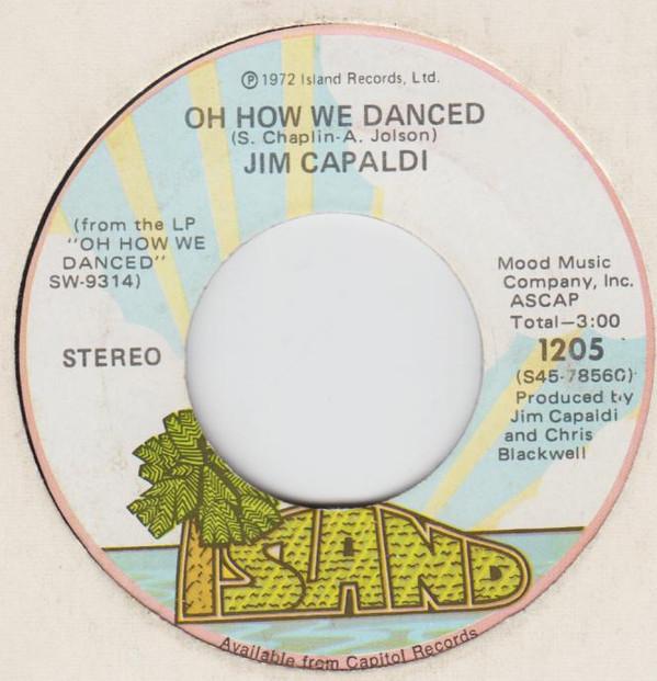 7inch Record JIM CAPALDI - Oh How We Danced 1205 ISLAND 1972 US Rock Used
7inch Record JIM CAPALDI - Oh How We Danced 1205 ISLAND 1972 US Rock Used