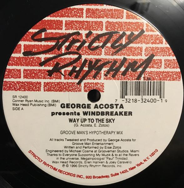 12inch Record GEORGE ACOSTA, WINDBREAKER - Way Up To The Sky SR12400 Strictly Rhythm 1996 US Dance & Electronica Used
12inch Record GEORGE ACOSTA, WINDBREAKER - Way Up To The Sky SR12400 Strictly Rhythm 1996 US Dance & Electronica Used