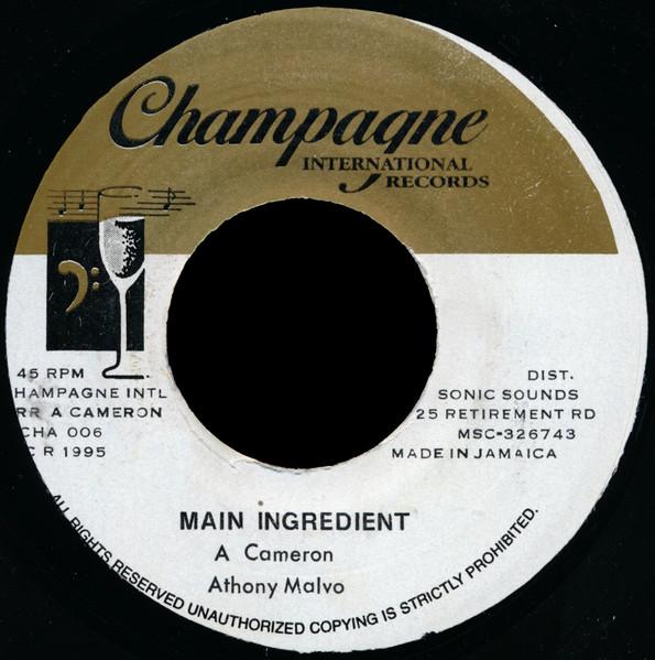 7inch Record ANTHONY MALVO - Main Ingredient CHA006 Champagne Inter 1995 Jamaica Reggae, Ska & Dub Used
7inch Record ANTHONY MALVO - Main Ingredient CHA006 Champagne Inter 1995 Jamaica Reggae, Ska & Dub Used