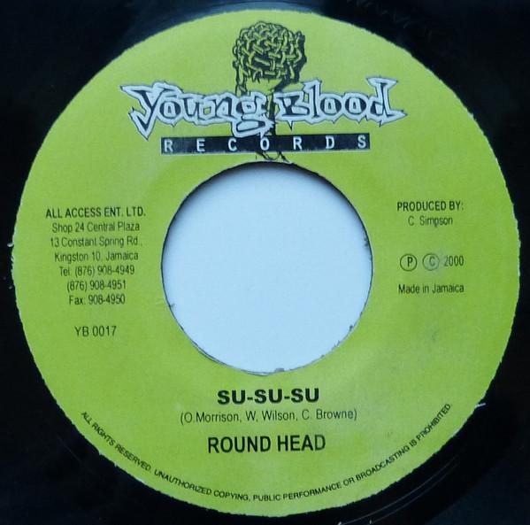 7inch Record ROUND HEAD - Su-Su-Su NONE Young Blood Rec 2000 Jamaica Reggae, Ska & Dub Used
7inch Record ROUND HEAD - Su-Su-Su NONE Young Blood Rec 2000 Jamaica Reggae, Ska & Dub Used