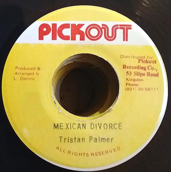 7inch Record TRISTAN PALMER - Mexican Divorce NONE Pickout Jamaica Reggae, Ska & Dub Used
7inch Record TRISTAN PALMER - Mexican Divorce NONE Pickout Jamaica Reggae, Ska & Dub Used