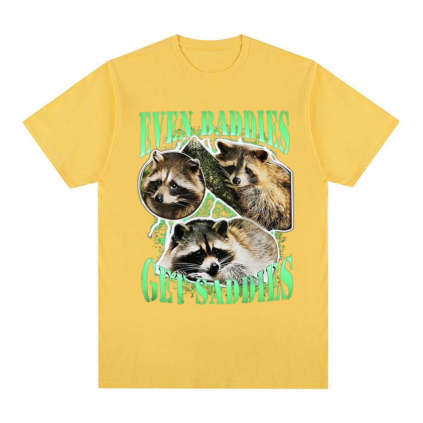 Funny Even Baddies Get Saddies Racoon Graphic T Shirt Men Casual Fashion Cotton Oversized T-shirt Unisex O-Neck Clothing Tshirts
Funny Even Baddies Get Saddies Racoon Graphic T Shirt Men Casual Fashion Cotton Oversized T-shirt Unisex O-Neck Clothing Tshirts
