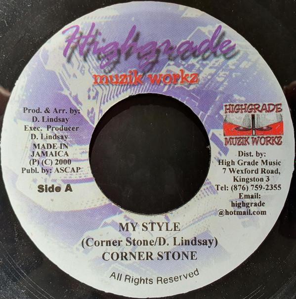 7inch Record CORNER STONE - My Style NONE Highgrade Muzik 2000 Jamaica Reggae, Ska & Dub Used
7inch Record CORNER STONE - My Style NONE Highgrade Muzik 2000 Jamaica Reggae, Ska & Dub Used