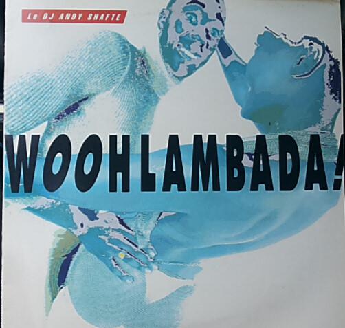 12inch Record ANDY SHAFTE - Woohlambada! JD560258 Eurobond Record 1989 France Dance & Electronica Used
12inch Record ANDY SHAFTE - Woohlambada! JD560258 Eurobond Record 1989 France Dance & Electronica Used